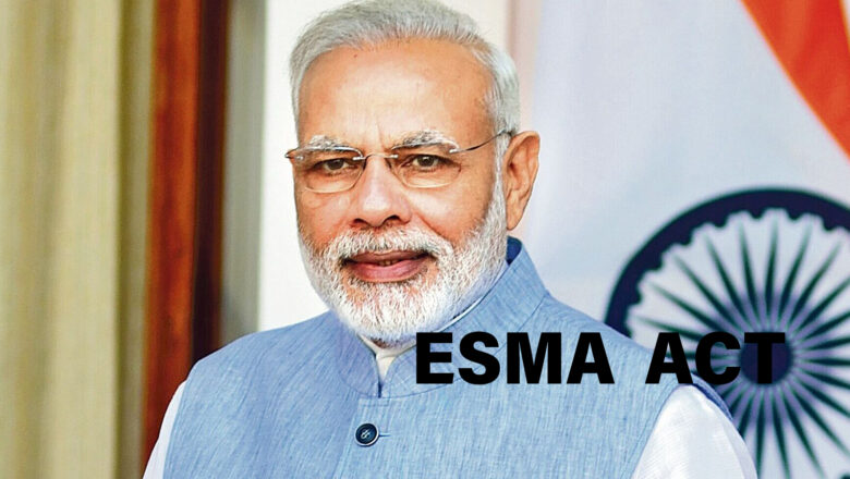 ਸਰਕਾਰ ਦਾ ਵੱਡਾ ਫੈਸਲਾ: ਦੇਸ਼ ਭਰ ਵਿੱਚ ESMA ਲਾਗੂ। ਇਹ ਕਦਮ ਕਿਉਂ ਚੁੱਕਿਆ ਗਿਆ ਅਤੇ ESMA ਕੀ ਹੁੰਦਾ ਹੈ?